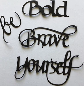 Brave Bold Yourself Skript Wörter Papier Scrapbooking Handwerk Einladungskarte DIY - Bild 1 von 3