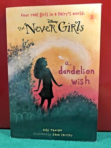 Never Girls #3: a Dandelion Wish (Disney: the Never Girls) Kiki Thorpe - Picture 1 of 2