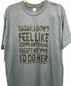 Divertida Camiseta Gris Gráfica "Hoy no me siento como hacer nada" Gildan L - Imagen 1 de 3