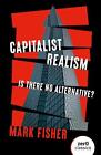 Capitalist Realism (New Edition) - Is there no alternative? by Mark Fisher Paper
