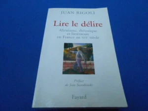 Lire le délire. Aliénisme rhétorique et littérature en france au XIXe - Picture 1 of 1