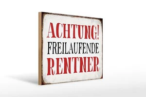 Holzschild Spruch 40x30 cm Achtung freilaufende Rentner Deko Schild - Bild 1 von 5