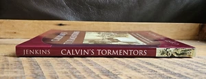 Calvin's Tormentors: Understanding the Conflicts That Shaped the Reformer PB - Bild 1 von 7