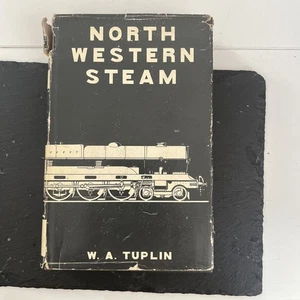 North Western Steam - W A Tuplin - Allen & Unwin 1963 1st Edition - Bild 1 von 4