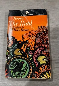 THE ILIAD by Homer Translated by W.H.D. Rouse 1938 Mentor Book Signet Classic - Picture 1 of 13