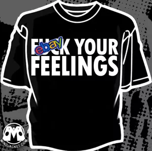 F*CK YOUR FEELINGS Shirt (trump biden fjb internet liberal conservative death ) - Picture 1 of 2