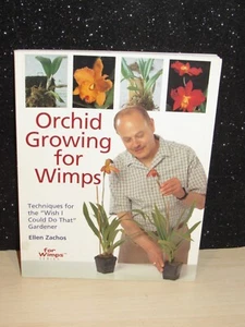 Orchid Growing for Wimps: Techniques for the Wish I Could Do that Ellen Zachos - Bild 1 von 2