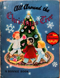 ALL AROUND THE CHRISTMAS TREE~ 1940's Children’s Bonnie Book w/ 2 Pop Ups - Picture 1 of 7