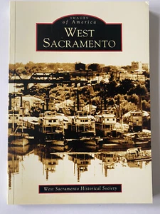 Images of America West Sacramento Photo Book Historical Society Paperback - Picture 1 of 7