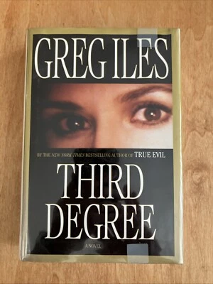 Third Degree by Greg Iles (2007, Hardcover) - Image 1 of 4