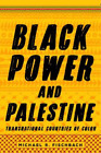 Michael R. Fischbach Black Power And Palestine (Hardback)