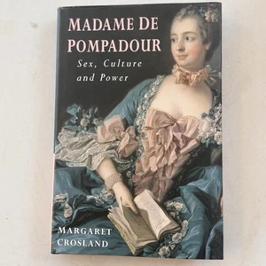 Madame de Pompadour: Sex, Culture and the Power Game By Margaret Crosland - Bild 1 von 5
