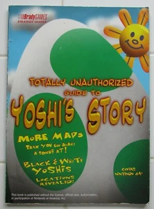 Totally Unauthorized Guide to Yoshi's Story strategy for Nintendo 64 N64 NIN64 - Picture 1 of 9