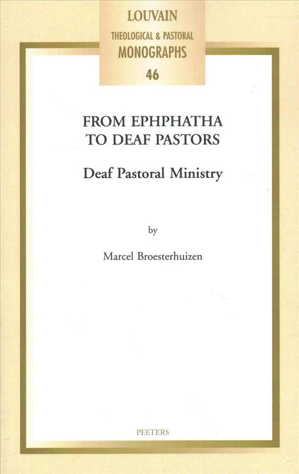 From Ephphatha to Deaf Pastors: Deaf Pastoral Ministry by M. Broesterhuizen (Eng - Image 1 of 1