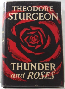 Thunder and Roses fantasy fiction by Theodore Sturgeon short stories 1957 HC DJ - Picture 1 of 15