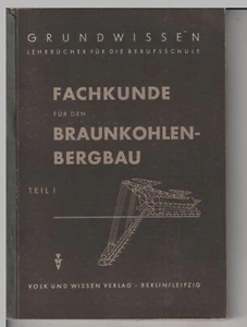 F.Möller Halle Fachkunde Braunkohlenbergbau 1949 , Grundwissen  , 180 Seiten , - Bild 1 von 6