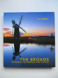 RARE SIGNED COPY Jon Gibbs THE BROADS Norfolk SUFFOLK Photography HB DJ 1st 2009 - Foto 1 di 13