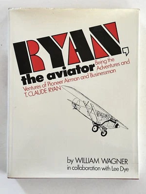 RYAN The Aviator by William Wagner, SIGNED by T. Claude Ryan and William Wagner Foto 1 de 4