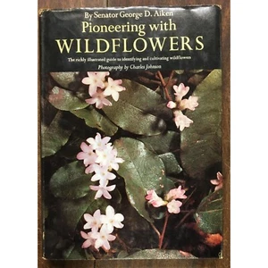 Pioneering With Wildflowers By George D. Aiken- Illustrated ©1968 Prentice Hall - Picture 1 of 4