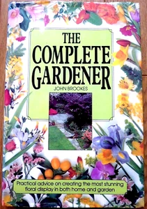 The Complete Gardener (Hardback) by John Brookes ISBN 0862837960 - Imagen 1 de 10