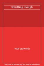 whistling clough-walt unsworth