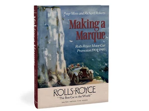Making A Marque: Rolls-Royce Motor Car Promotion 1904-1940 - Foto 1 di 7