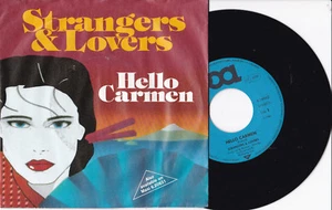STRANGERS & LOVERS -Hello Carmen (Remix)- 7" 45 (Ex-Verlorene Unschuld)  - Picture 1 of 2