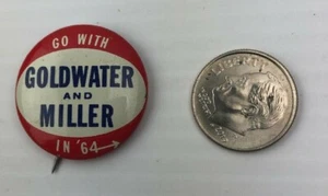 Vintage Go With Goldwater and Miller in 64  Campaign Political Pin Pinback - Picture 1 of 6