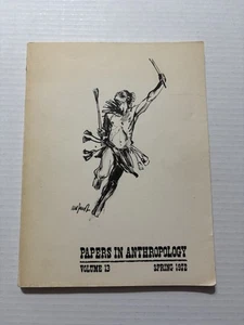 Papers In Anthropology Volume 13 Number 1 Spring 1972 Reprinted 1980 Univ Of OK - Picture 1 of 9