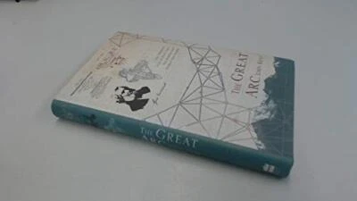 The Great Arc: The Dramatic Tale of  How India was Map... by Keay, John Hardback - Image 1 of 2