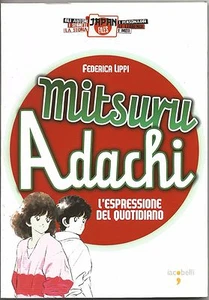 FEDERICA LIPPI - Mitsuru Adachi - L'espressione del quotidiano LIBRO NUOVO 2011 - Picture 1 of 2