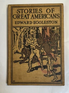 Stories Of Great Americans For Little Americans - Edward Eggleston- 1895 HC - Picture 1 of 12