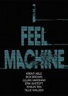 I Feel Machine: Stories by Shaun Tan, Tillie Walden, Box Brown, Krent Able, Erik