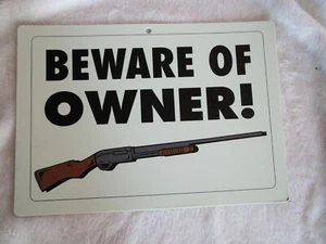 Beware of the Owner! 12"x8.5" sign - Picture 1 of 1