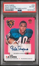 2015 TOPPS GALE SAYERS 60TH ANNIVERSARY RETIRED AUTO PSA 6 SP AUTOGRAPH BEARS