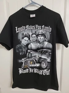 Blood in blood out loyalty Makes you Family movie black M Med Shirt - Picture 1 of 3
