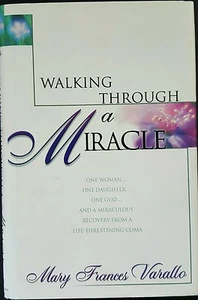 Walking Through a Miracle by Mary Frances Varallo New - Picture 1 of 3