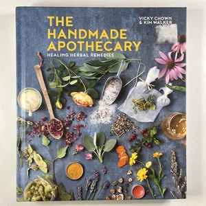Recetas herbales curativas de boticario hechas a mano Kim Walker Vicky Chown tapa dura - Imagen 1 de 15
