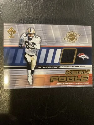 KEITH POOLE saints broncos 2001 Private Stock #53 GU JERSEY BRONCOS SAINTS RELIC - Image 1 of 3