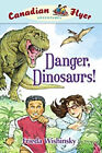 Danger, Dinosaurs! Paperback Frieda Wishinsky