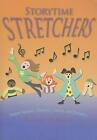 Storytime Stretchers: Tongue Twisters, Choruses, Games, And Charades By Naomi Ba