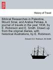 Biblical Researches in Palestine, Mount Sinai, . Robinson, Smith<|
