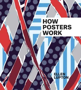 How Posters Work by Ellen Lupton 2015 Smithsonian Design Museum Ships Fast - Picture 1 of 1