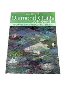 NEW! Diamond Quilts & Beyond: From the Basics to Dazzling Designs: By Jan Krentz - Picture 1 of 5