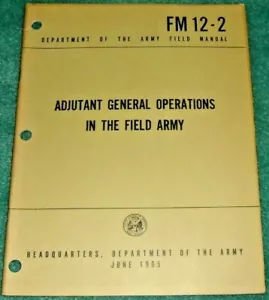 U.S. Army Adjutant General Operations in the Field FM 12-2 1965 Original Print - Picture 1 of 3