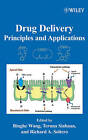 Drug Delivery: Principles and Applications by 