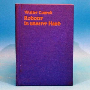 DDR Regenbogenreihe | Roboter in unserer Hand | Walter Conrad EA 1974 - Imagen 1 de 1