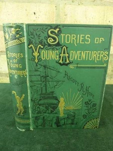 Stories of young Adventurers Ascott hope 1881 edition hardback good condition - Picture 1 of 1