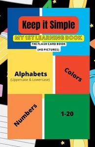 Keep It Simple My 1st Learning Book: The Flash Card Book by Tamara Prather (Engl - Picture 1 of 1