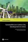 Zrównoważony niskoemisyjny rozwój miast w Chinach (oprawa miękka lub softback)